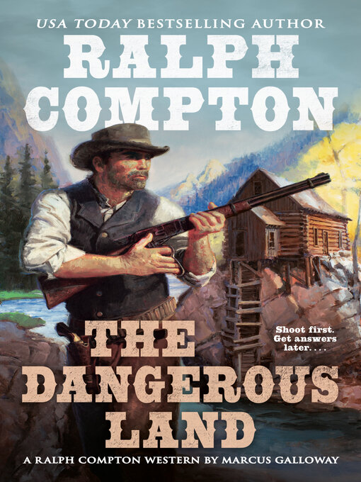 Title details for Ralph Compton the Dangerous Land by Marcus Galloway - Available